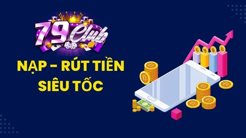 Nạp Rút 79Club